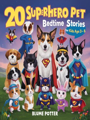 cover image of 20 Superhero Pets Bedtime Stories For Kids Age 3--8